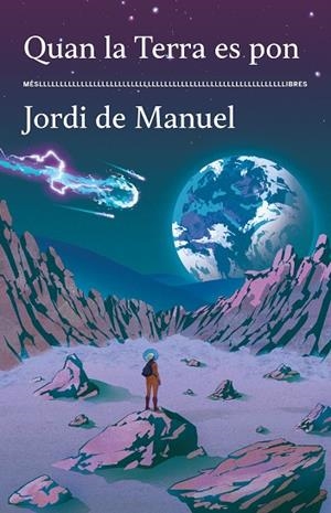 QUAN LA TERRA ES PON | 9788417353643 | DE MANUEL, JORDI | Llibreria La Gralla | Librería online de Granollers