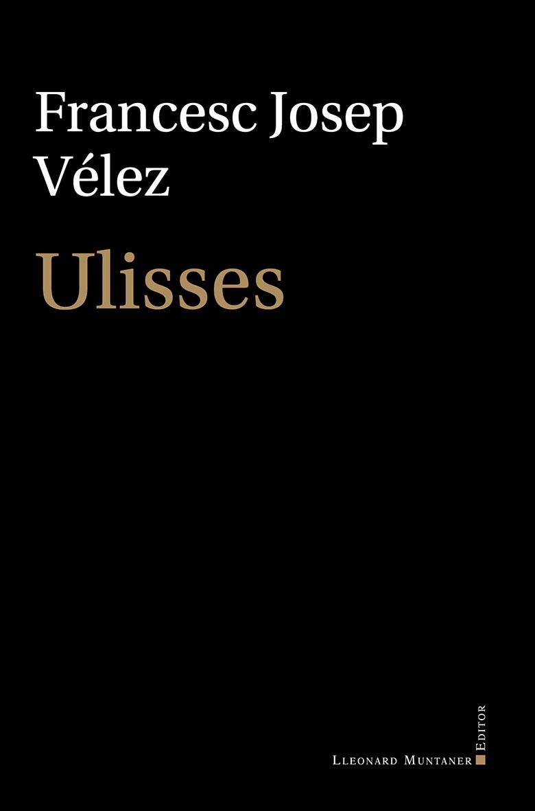 ULISSES | 9788410377271 | VÉLEZ I VICENTE, FRANCESC JOSEP | Llibreria La Gralla | Llibreria online de Granollers