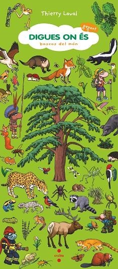 DIGUES ON ÉS GEGANT. BOSCOS DEL MÓN | 9788466157889 | LAVAL, THIERRY | Llibreria La Gralla | Librería online de Granollers