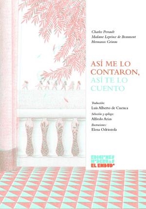 ASÍ ME LO CONTARON, ASÍ TE LO CUENTO | 9788412620610 | DE BEAUMONT, MME. LEPRINCE / GRIMM, HERMANOS / PERRAULT, CHARLES | Llibreria La Gralla | Librería online de Granollers