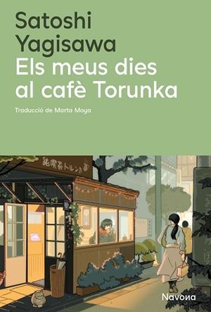 MEUS DIES AL CAFÈ TORUNKA, ELS | 9788410180352 | YAGISAWA, SATOSHI | Llibreria La Gralla | Librería online de Granollers