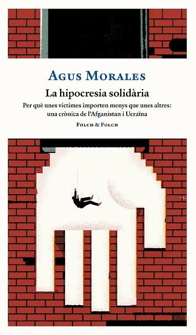 HIPOCRESIA SOLIDÀRIA, LA | 9788419563330 | MORALES, AGUS | Llibreria La Gralla | Llibreria online de Granollers