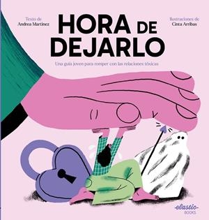 HORA DE DEJARLO | 9788419478542 | MARTINEZ FERNÁNDEZ, ANDREA ;  ARRIBAS RODRÍGUEZ, CINTA | Llibreria La Gralla | Llibreria online de Granollers