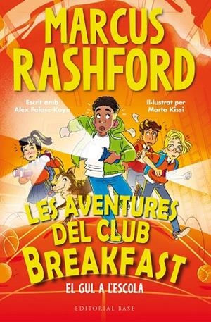 GUL A L'ESCOLA  LES AVENTURES DEL CLUB BREAKFAST. EL | 9788410131729 | RASHFORD, MARCUS ; FALASE-KOYA, ALEX | Llibreria La Gralla | Llibreria online de Granollers