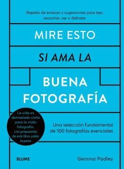 MIRE ESTO SI AMA LA BUENA FOTOGRAFÍA | 9788410268548 | PADLEY, GEMMA | Llibreria La Gralla | Librería online de Granollers