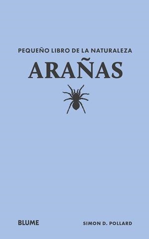 PEQUEÑO LIBRO DE LA NATURALEZA. ARAÑAS | 9788410268692 | POLLARD, SIMON D | Llibreria La Gralla | Librería online de Granollers