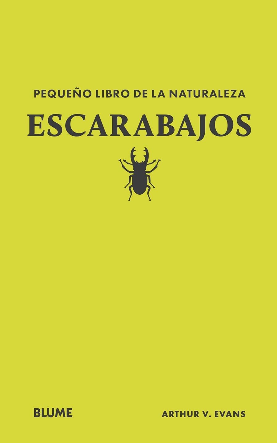 PEQUEÑO LIBRO DE LA NATURALEZA. ESCARABAJOS | 9788410268739 | EVANS, ARTHUR V | Llibreria La Gralla | Llibreria online de Granollers