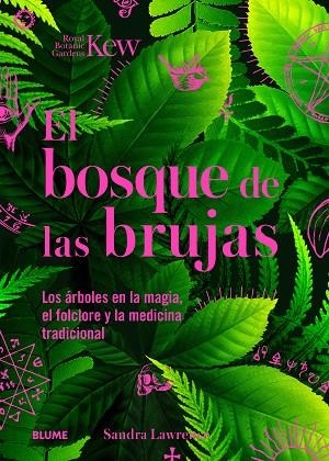 BOSQUE DE LAS BRUJAS | 9788410268272 | LAWRENCE, SANDRA;  ROYAL BOTANIC GARDENS | Llibreria La Gralla | Llibreria online de Granollers