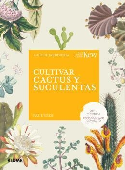 CULTIVAR CACTUS Y SUCULENTAS | 9788410268555 | REES, PAUL ;  ROYAL BOTANIC GARDENS | Llibreria La Gralla | Llibreria online de Granollers