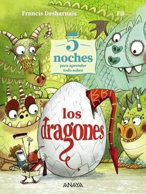 5 NOCHES PARA APRENDER TODO SOBRE LOS DRAGONES | 9788414343869 | DESHARNAIS, FRANCIS | Llibreria La Gralla | Llibreria online de Granollers
