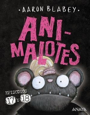 ANIMALOTES 17 Y 18: ¡EMPIEZA EL JUEGO! ;  MIRA QUIÉN HABLA | 9788414342404 | BLABEY, AARON | Llibreria La Gralla | Librería online de Granollers