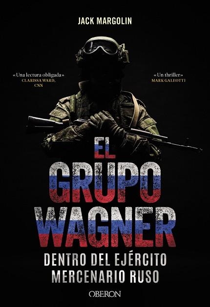 GRUPO WAGNER, EL  DENTRO DEL EJÉRCITO MERCENARIO RUSO | 9788441551350 | MARGOLIN, JACK | Llibreria La Gralla | Librería online de Granollers