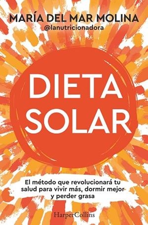 DIETA SOLAR | 9788410642089 | MOLINA, MARÍA DEL MAR | Llibreria La Gralla | Llibreria online de Granollers