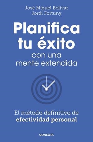 PLANIFICA TU ÉXITO CON UNA MENTE EXTENDIDA | 9788418053061 | BOLIVAR; FORTUNY | Llibreria La Gralla | Librería online de Granollers