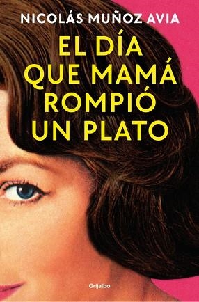 DÍA QUE MAMÁ ROMPIÓ UN PLATO, EL | 9788425369803 | MUÑOZ AVIA, NICOLÁS | Llibreria La Gralla | Librería online de Granollers