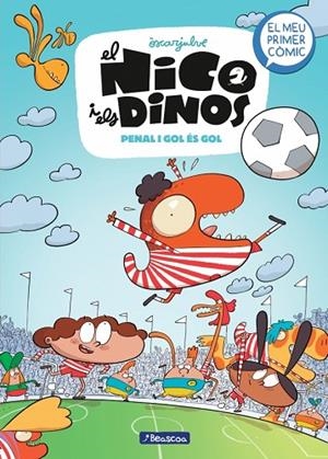 PENAL I GOL ÉS GOL EL NICO I ELS DINOS 3 - | 9788448870119 | JULVE, ÒSCAR | Llibreria La Gralla | Librería online de Granollers