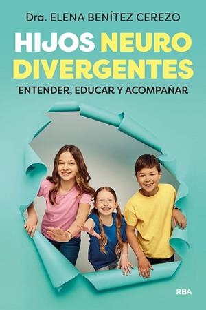 HIJOS NEURODIVERGENTES | 9788411326216 | BENÍTEZ CEREZO, DRA. ELENA | Llibreria La Gralla | Llibreria online de Granollers