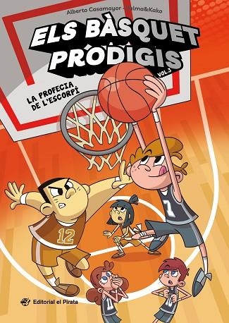PROFECIA DE L'ESCORPÍ, LA ELS BÀSQUET PRODIGIS 3 - LA | 9788419912206 | CASAMAYOR, ALBERTO | Llibreria La Gralla | Librería online de Granollers