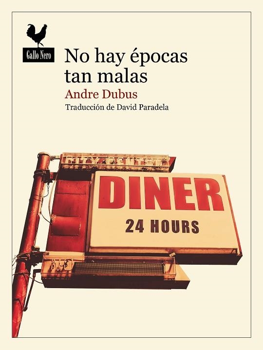 NO HAY ÉPOCAS TAN MALAS | 9788419168634 | DUBUS, ANDRE | Llibreria La Gralla | Librería online de Granollers