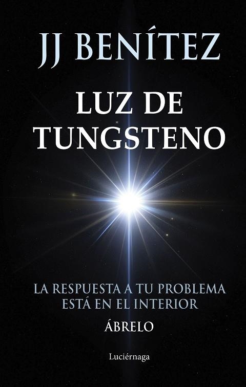 LUZ DE TUNGSTENO | 9788419996831 | BENÍTEZ, J. J. | Llibreria La Gralla | Librería online de Granollers