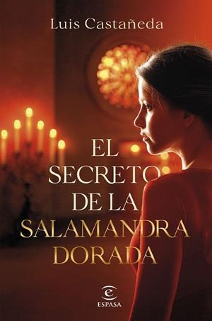EL SECRETO DE LA SALAMANDRA DORADA | 9788467076066 | CASTAÑEDA, LUIS | Llibreria La Gralla | Librería online de Granollers