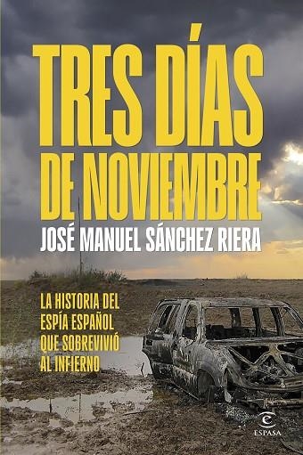 TRES DÍAS DE NOVIEMBRE | 9788467076158 | SÁNCHEZ RIERA, JOSÉ MANUEL | Llibreria La Gralla | Llibreria online de Granollers