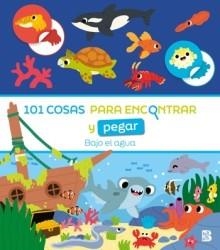 101 COSAS PARA ENCONTRAR Y PEGAR-BAJO EL AGUA | 9789403240466 | BALLON | Llibreria La Gralla | Librería online de Granollers