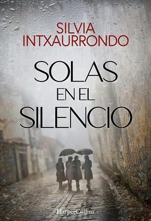 SOLAS EN EL SILENCIO | 9788410642140 | INTXAURRONDO, SILVIA | Llibreria La Gralla | Llibreria online de Granollers