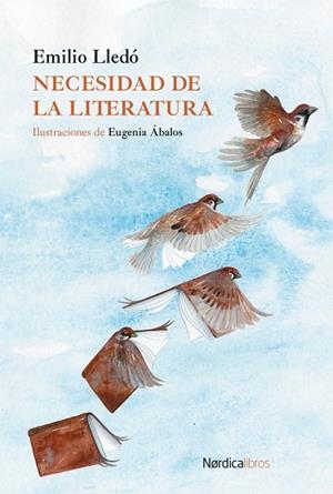 NECESIDAD DE LA LITERATURA | 9791387563097 | LLEDO, EMILIO | Llibreria La Gralla | Librería online de Granollers