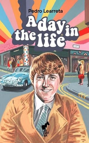 A DAY IN THE LIFE | 9788419234810 | LEARRETA OLARRA, PEDRO | Llibreria La Gralla | Llibreria online de Granollers