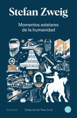 MOMENTOS ESTELARES DE LA HUMANIDAD | 9788419990211 | ZWEIG, STEFAN | Llibreria La Gralla | Llibreria online de Granollers