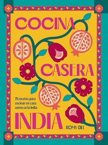 COCINA CASERA INDIA | 9788419043603 | GILL, ROMY | Llibreria La Gralla | Librería online de Granollers
