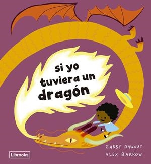 SI YO TUVIERA UN DRAGÓN | 9788412981407 | DAWNAY, GABBY | Llibreria La Gralla | Librería online de Granollers
