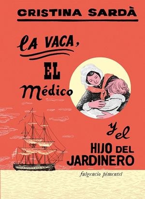 LA VACA, EL MÉDICO Y EL HIJO DEL JARDINERO | 9788419737380 | SARDÀ PÉREZ, CRISTINA | Llibreria La Gralla | Llibreria online de Granollers