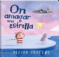 ON AMAGAR UNA ESTRELLA | 9788419913548 | JEFFERS, OLIVER | Llibreria La Gralla | Librería online de Granollers