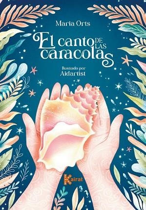 EL CANTO DE LAS CARACOLAS | 9788412973808 | ORTS, MARIA | Llibreria La Gralla | Librería online de Granollers