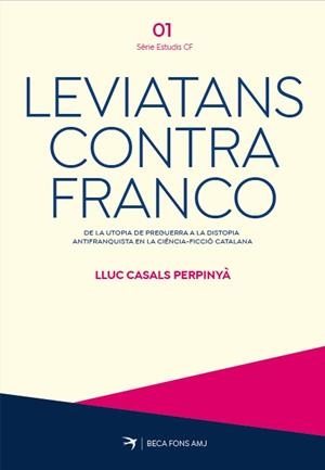 LEVIATANS CONTRA FRANCO | 9788419747754 | CASALS I PERPINYÀ, LLUC | Llibreria La Gralla | Librería online de Granollers