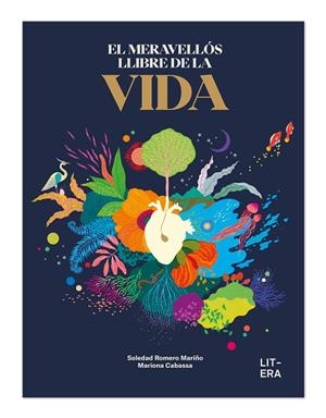 EL MERAVELLÓS LLIBRE DE LA VIDA | 9788412683547 | ROMERO, SOLEDAD / CABASSA, MARIONA | Llibreria La Gralla | Llibreria online de Granollers
