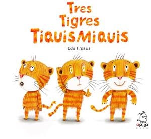 TRES TIGRES TIQUISMIQUIS | 9788410398061 | FLORES MARCO, EDU | Llibreria La Gralla | Llibreria online de Granollers