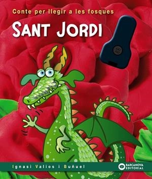 SANT JORDI. CONTE PER LLEGIR A LES FOSQUES | 9788448964344 | VALIOS I BUÑUEL, IGNASI | Llibreria La Gralla | Librería online de Granollers