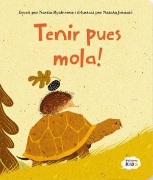 TENIR PUES MOLA | 9788410408081 | NASTIA RYABTSEVA/NATASA JOVANIC | Llibreria La Gralla | Llibreria online de Granollers