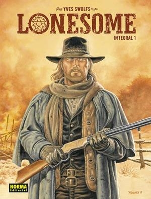 LONESOME. INTEGRAL 01 | 9788467974430 | YVES SWOLFS | Llibreria La Gralla | Llibreria online de Granollers