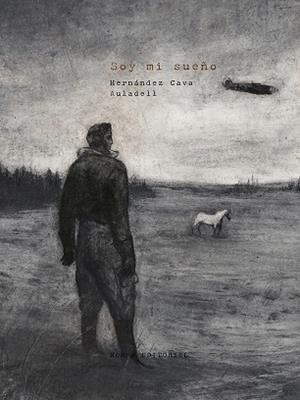 SOY MI SUEÑO | 9788467975567 | PABLO AULADELL / FELIPE HERNÁNDEZ CAVA. | Llibreria La Gralla | Librería online de Granollers