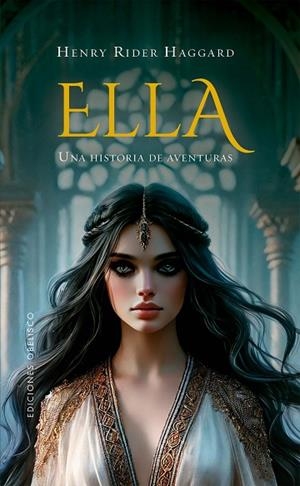 ELLA | 9788411722025 | HAGGARD, HENRY RIDER | Llibreria La Gralla | Llibreria online de Granollers