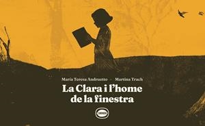 LA CLARA I L’HOME DE LA FINESTRA | 9788412887983 | ANDRUETTO, MARÍA TERESA / TRACH, MARTINA | Llibreria La Gralla | Llibreria online de Granollers