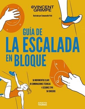 GUÍA DE LA ESCALADA EN BLOQUE | 9788491588955 | GRIMPE, VINCENT | Llibreria La Gralla | Librería online de Granollers