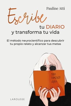 ESCRIBE TU DIARIO Y TRANSFORMA TU VIDA | 9788410124868 | ATTI, PAULINE | Llibreria La Gralla | Llibreria online de Granollers