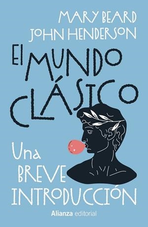 EL MUNDO CLÁSICO: UNA BREVE INTRODUCCIÓN | 9788411488976 | BEARD, MARY / HENDERSON, JOHN | Llibreria La Gralla | Llibreria online de Granollers