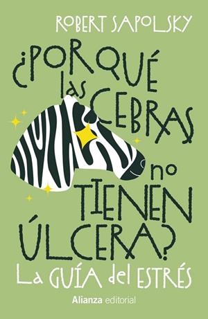 ¿POR QUÉ LAS CEBRAS NO TIENEN ÚLCERA? | 9788411488990 | SAPOLSKY, ROBERT M. | Llibreria La Gralla | Librería online de Granollers