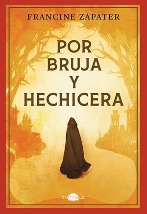 POR BRUJA Y HECHICERA | 9788419822567 | ZAPATER, FRANCINE | Llibreria La Gralla | Llibreria online de Granollers